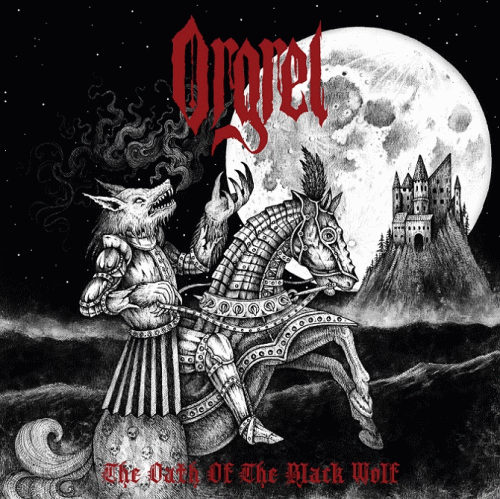Orgrel : The Oath of the Black Wolf